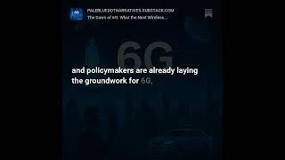 The Dawn of 6G: What the Next Wireless Revolution Means for Our Connected Future.