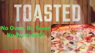 No Oven, No Yeast Toasted Pizza | rnm TUMITIT