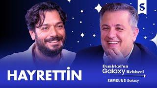 Hayrettin | Demirkol'un Galaxy Rehberi | Samsung Galaxy