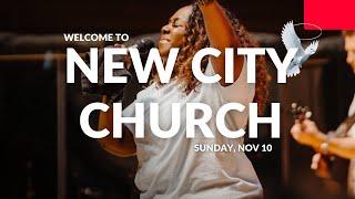 New City Church | Sunday, Nov 10th