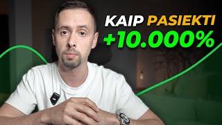 Kodėl Tu Nepasieksi 10.000% Pelno Investavime Ir Kaip Tai Padaryti?