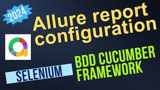 [2024]: Allure reporting configuration in BDD Cucumber framework