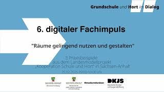 6. digitaler Fachimpuls: "Räume gelingend nutzen und gestalten"