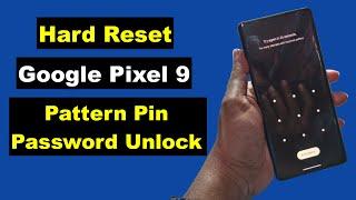 Hard Reset Google Pixel 9 | Google Pixel 9 Forgot Screen Lock Pattern Pin Password Unlock