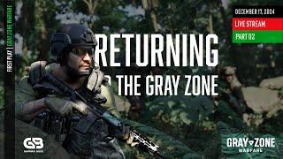 Exploring the New Updates in Gray Zone Warfare | Community Co-Op Stream ️ | Part 02