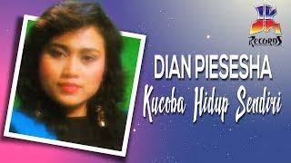 Dian Piesesha - Kucoba Hidup Sendiri (Official Music Video)