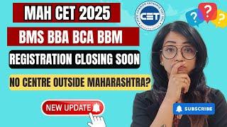 MAH CET 2025 | IMPORTANT UPDATE | NO CENTERS OUTSIDE MAHARASHTRA | FORMS CLOSING SOON