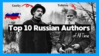 Top 10 Russian Authors of all time (and top 10 Russian Novels)