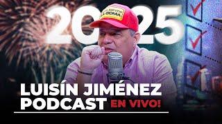 Como tener un mejor 2025! & trucos para cosechar amigos - Luisín Jiménez Podcast