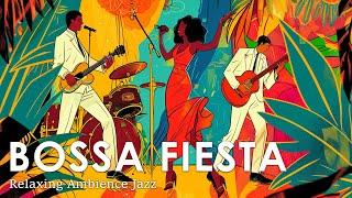 Bossa Nova Party Mood ~ Lively Latin Jazz Music to Vibe with ~ Bossa Nova BGM