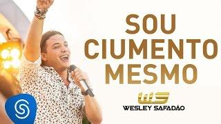 Wesley Safadão - Sou Ciumento Mesmo [DVD Paradise]