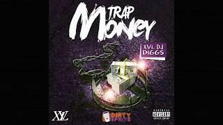 XVL DJ Diggs - Trap Money (2018)