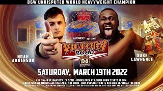 D6W Noah Anderson vs Duke Lawrence D6W Undisputed world heavyweight championship match