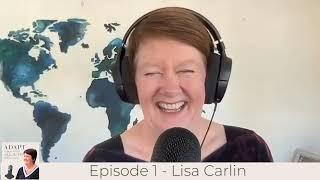 Human-Centered Change and Collaboration (with Lisa Carlin) - Season 2, Episode 1