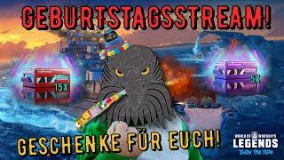 World of Warships Legends - GEBURTSTAGSSTREAM! - Heute wird es wild! + Kisten für euch!