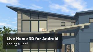 Adding a Roof - Live Home 3D for Android Tutorials