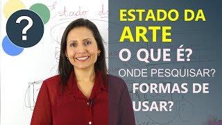 Estado da Arte - O que é? Onde Pesquisar? Formas de usar? - Revista Científica