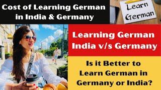 Learn German|Learning German in India and Germany(Cost,Time,Examinations,Course)