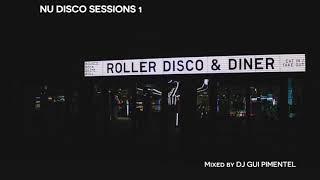 Gui Pimentel - Nu Disco Sessions 1 (DJ Mix)