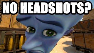 NO HEADSHOTS?