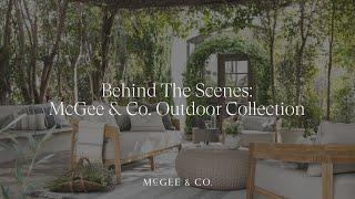 Behind The Scenes: McGee & Co. Outdoor Collection