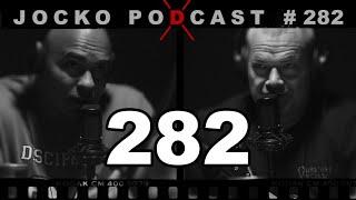 Jocko Podcast 282: Total Self-reliance, Flexibility, and Improvisation. Light Infantry.