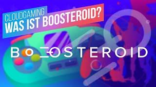 Was ist Boosteroid? Die Cloud-Gaming Alternative kurz vorgestellt