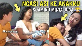 NGASI ASI KE ANAKKU, EH SUAMIKU MINTA JUGA  part4