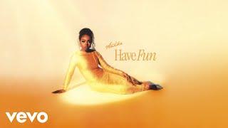 Anike - HAVE FUN (Official Audio)