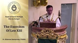 The Exorcism of Leo XIII - Sermon by Fr Demornex (29 Sep 2024)