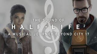 The Sound of Half-Life 2: A Musical Journey beyond City 17