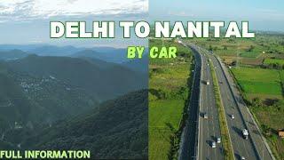 Delhi To Nainital By Road By Car   | SOLO TRIP | ️ Must Visit Nainital Tourist Places |