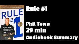 Rule #1: The Simple Strategy for Successful Investing in Only 15 Minutes a Week! - Phil Town