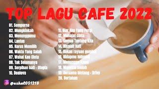 KUMPULAN LAGU AKUSTIK TERBARU 2022 DI CAFE