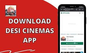 How to Download Desi Cinemas App On Android 2023?