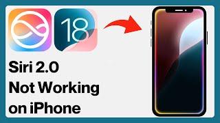 iOS 18: How To FIX Siri 2.0 Not Working on iPhone