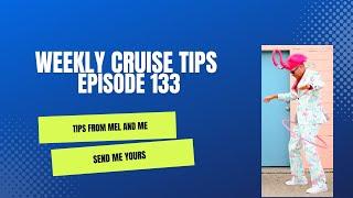 Weekly Tips Episode 133