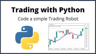 Code a simple Trading Robot | Trading with Python