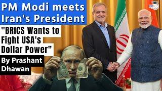 Iran wants India's Help against US Dollar | PM Modi meets Iran's President in Russia