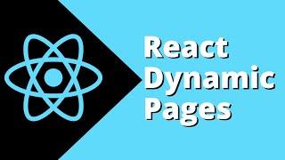 How To Create Dynamic Pages in React