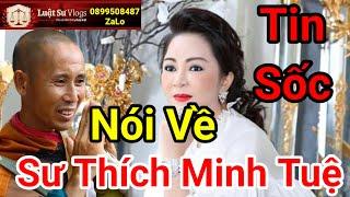  Trực Tiếp Ceo Nguyễn Phương Hằng Nói Về Sư Thích Minh Tuệ Quá Sốc ? Luật Sư Vlogs