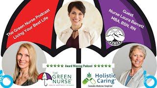 The Green Nurse Podcast with Nurse Laura Barrett, MBA, BSN, RN