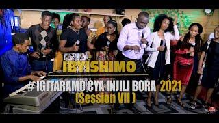 IBYISHIMO - TARAMANA NA INJILI BORA CHOIR (SESSION 7)