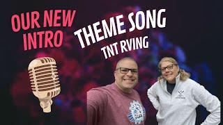 TNT RVing (Theme Song) #rvlife #camping #rvliving #themesong