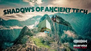 Lost Ancient Technology and Forgotten History | 2.11