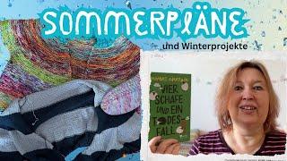 Sommerpläne (und Winterprojekte)