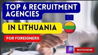 Top 6 RECRUITMENT Agencies in Lithuania FOR FOREIGNERS | Job + Work Visa Sponsorship"