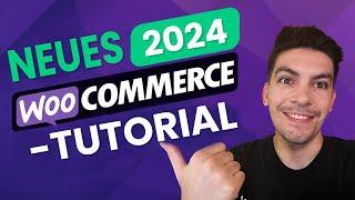 WooCommerce Tutorial Deutsch | Wordpress Shop Erstellen 2024