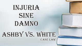 Injuria sine Damno (Ashby vs. white) | Law of Torts | Law Guru