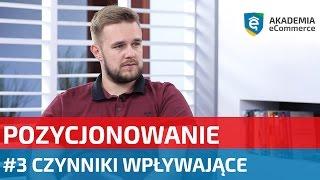 Jakie są najważniejsze czynniki wpływające na pozycjonowanie?